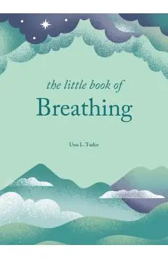 Little Book of Breathing - Una L. Tudor