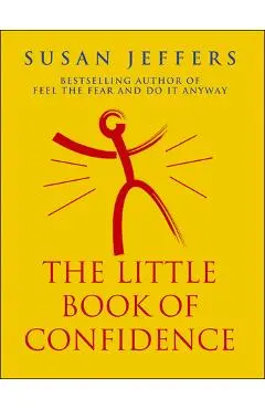 Little Book Of Confidence - Susan Jeffers