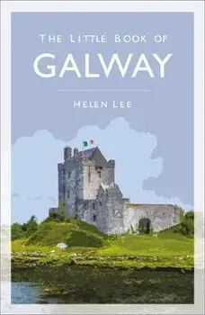 Little Book of Galway, Paperback/Helen Lee