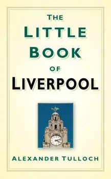 Little Book of Liverpool, Hardback/Alex Tulloch