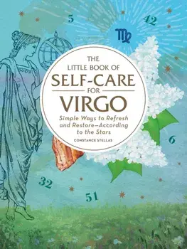 Little Book of Self-Care for Virgo. Simple Ways to Refresh and Restore-According to the Stars, Hardback/Constance Stellas