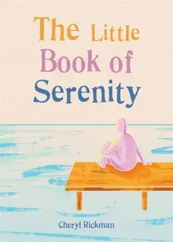 Little Book of Serenity, Paperback/Cheryl Rickman