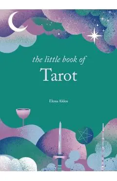 Little Book of Tarot - Elena Alden