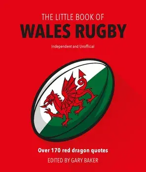 Little Book of Wales Rugby, Hardcover/Gary Baker