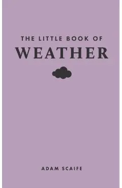 Little Book of Weather - Adam Scaife