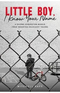 Little Boy, I Know Your Name - Mitchell Raff
