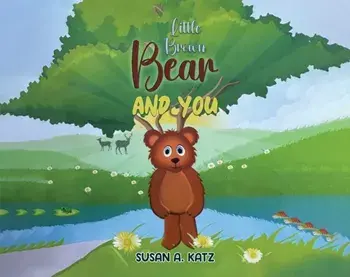 Little Brown Bear and You, Paperback/Susan A. Katz