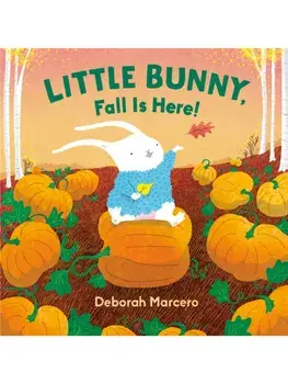 Little Bunny, Fall Is Here!, Board book/Deborah Marcero