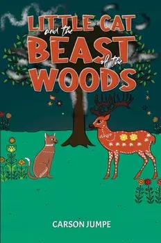 Little Cat and the Beast of the Woods, Hardback/Carson Jumpe