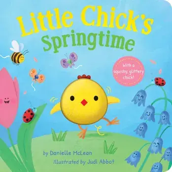 Little Chick's Springtime. A Spring Board Book for Kids, Board book/Danielle McLean