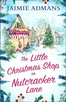 Little Christmas Shop on Nutcracker Lane, Paperback/Jaimie Admans