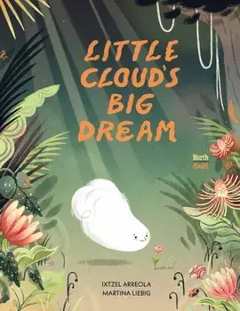 Little Cloud's Big Dream, Hardback/Martina Liebig