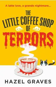 Little Coffee Shop of Terrors - Hazel Graves