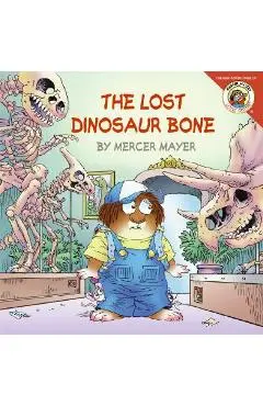 Little Critter: The Lost Dinosaur Bone - Mercer Mayer