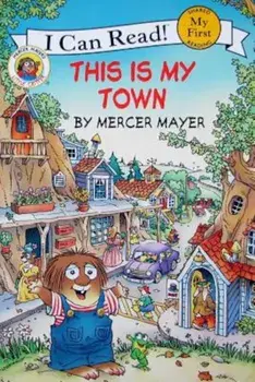 Little Critter: This Is My Town, Paperback/Mercer Mayer