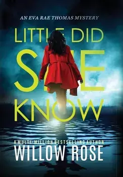 Little Did She Know: An intriguing, addictive mystery novel, Hardcover/Willow Rose