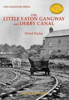 Little Eaton Gangway and Derby Canal, Paperback/David Ripley