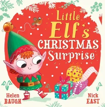 Little Elf's Christmas Surprise, Paperback/Helen Baugh