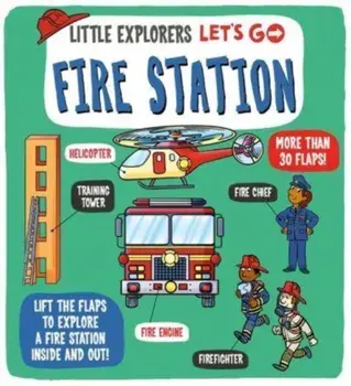 Little Explorers: Let's Go! Fire Station, Board book/Dynamo Ltd.