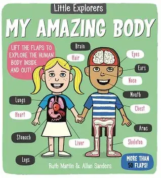 Little Explorers: My Amazing Body, Hardcover/Ruth Martin