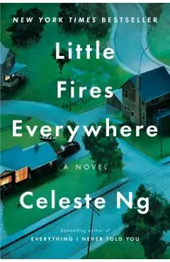 Little Fires Everywhere - Celeste Ng