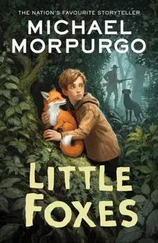 Little Foxes, Paperback/Michael Morpurgo