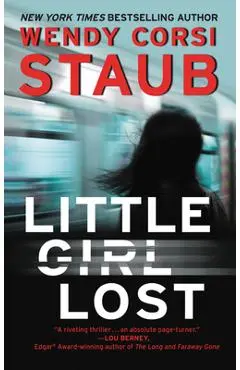 Little Girl Lost: A Foundlings Novel - Wendy Corsi Staub