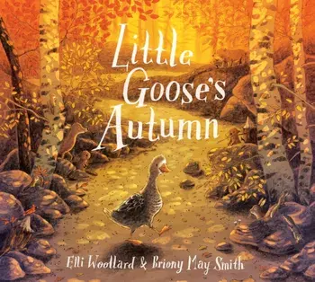 Little Goose's Autumn, Paperback/Elli Woollard