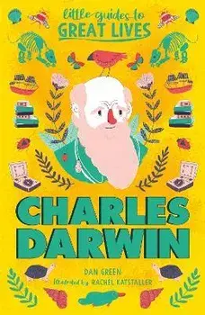 Little Guides to Great Lives: Charles Darwin, Paperback/Dan Green