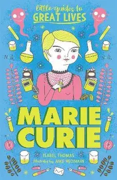 Little Guides to Great Lives: Marie Curie, Paperback/Isabel Thomas