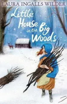 Little House in the Big Woods, Paperback/Laura Ingalls Wilder