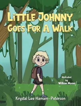 Little Johnny Goes For A Walk, Paperback/Krystal Lee Hansen-Peterson