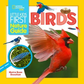 Little Kids First Nature Guide Birds, Paperback/Moira Rose Donohue