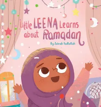 Little Leena Learns About Ramadan, Hardcover/Zainab Fadlallah