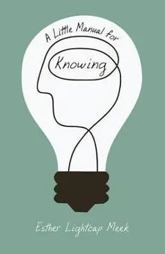 Little Manual for Knowing