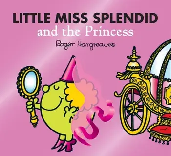 Little Miss Splendid and the Princess, Paperback/Adam Hargreaves