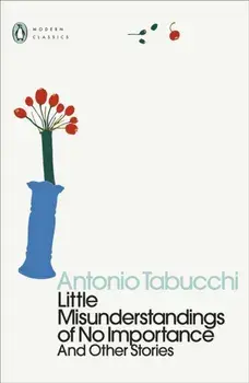 Little Misunderstandings of No Importance. And Other Stories, Paperback/Antonio Tabucchi