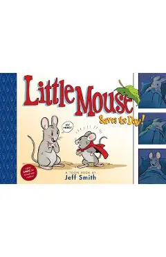 Little Mouse Saves the Day (a First Comic for Brand-New Readers): Toon Level 1 - Jeff Smith