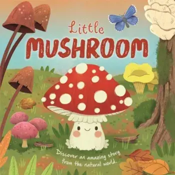 Little Mushroom, Board book/Autumn Publishing