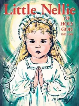 Little Nellie of Holy God: Illustrations by the Beloved Sister John Vianney, Paperback/M. Dominic