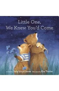 Little One, We Knew You'd Come - Sally Lloyd-jones