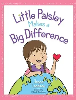 Little Paisley Makes a Big Difference, Hardcover/Jenna Landmon