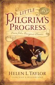 Little Pilgrim's Progress: From John Bunyan's Classic, Paperback/Helen L. Taylor