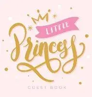 Little Princess Baby Shower Guest Book: For Baby Girl, Pink Theme, Sign in book, Advice for Parents, Wishes for a Baby, Bonus Gift Log, Keepsake Pages, Hardcover/Casiope Tamore