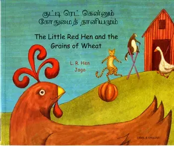 Little Red Hen and the Grains of Wheat in Tamil and English. The Little Red Hen and the Grains of Wheat, Paperback/L. R. Hen