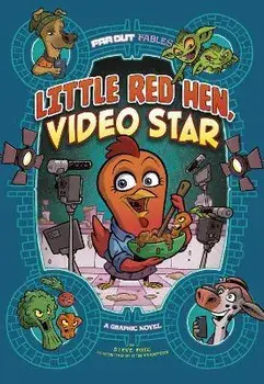 Little Red Hen, Video Star. A Graphic Novel, Paperback/Steve Foxe