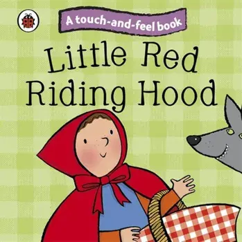 Little Red Riding Hood: Ladybird Touch and Feel Fairy Tales/***