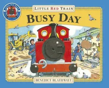 Little Red Train: Busy Day, Paperback/Benedict Blathwayt
