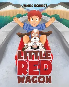 Little Red Wagon, Paperback/James Robert