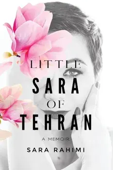 Little Sara of Tehran, Paperback/Sara Rahimi